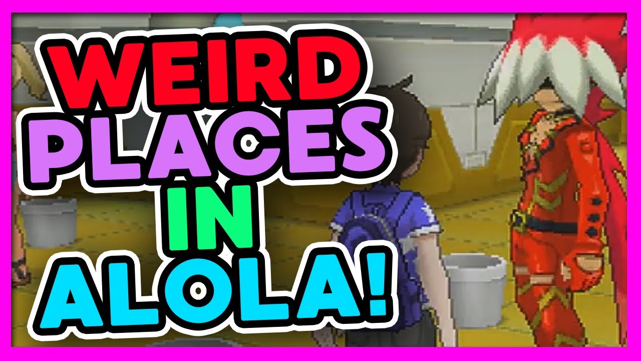 WEIRD Places In Alola! (Pokemon Sun & Moon)