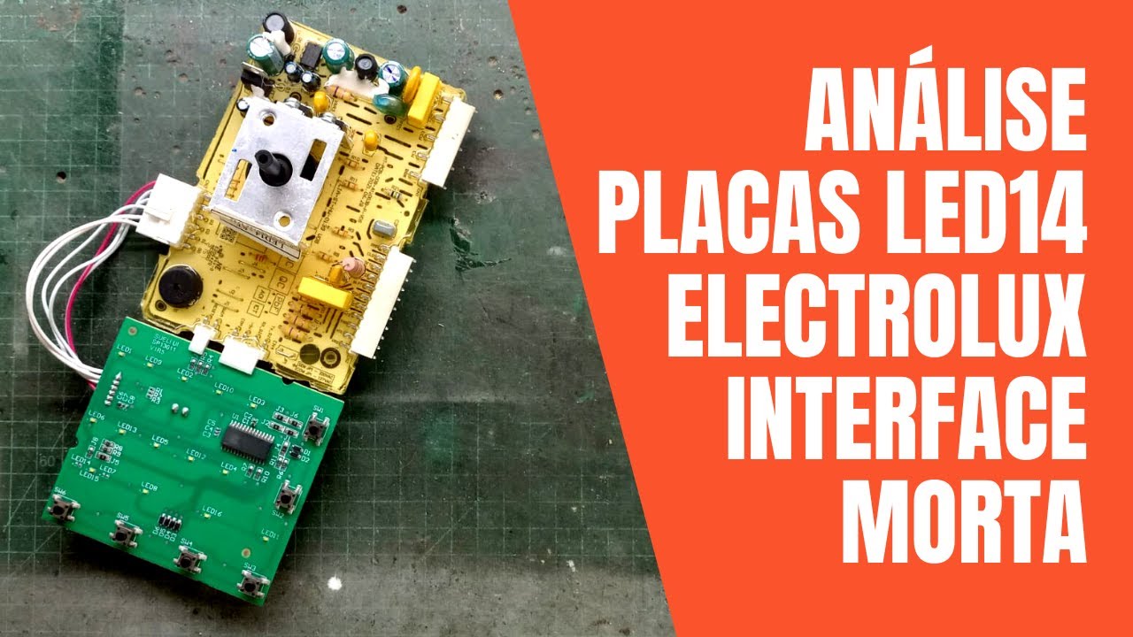 Análise Placa Electrolux LED14 ST  (INTERFACE MORTA)