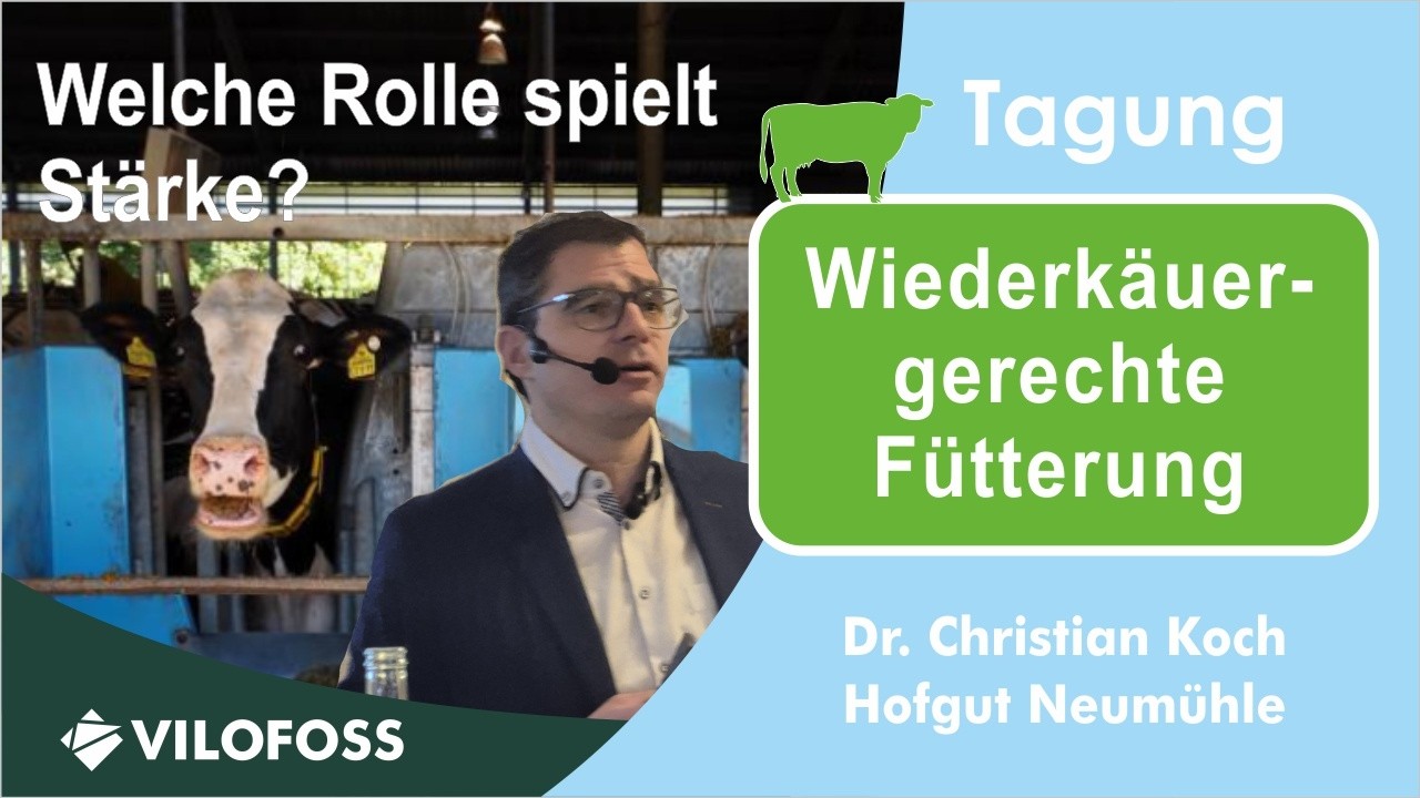 #5 🐄 Wiederkäuergerechte Fütterung - Welche Rolle spielt Stärke? - Dr.Koch, - Vilofoss 11-2025