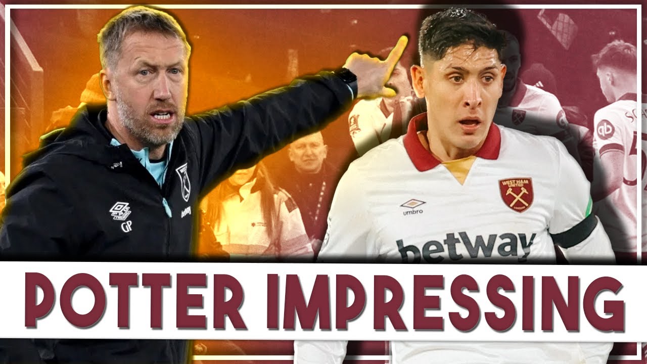 Potter impressing West Ham fans with tactics & attitude | Alvarez back to best at Villa Park