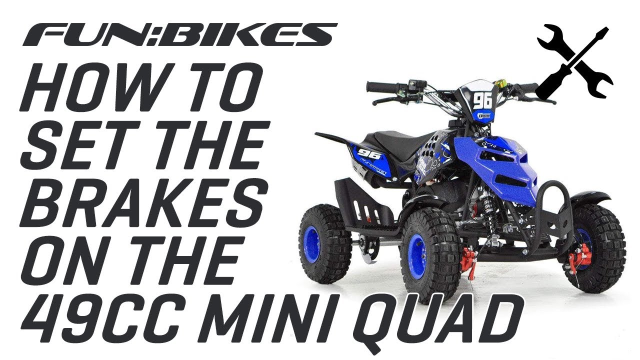 Technical Help: How to set the Brakes on a 49cc Mini Quad Bike