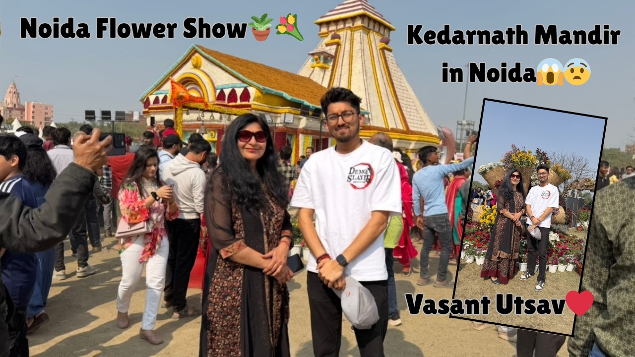We visited Kedarnath Mandir in Noida😱Vasant Utsav 2026 FLOWER SHOW in Delhi NCR