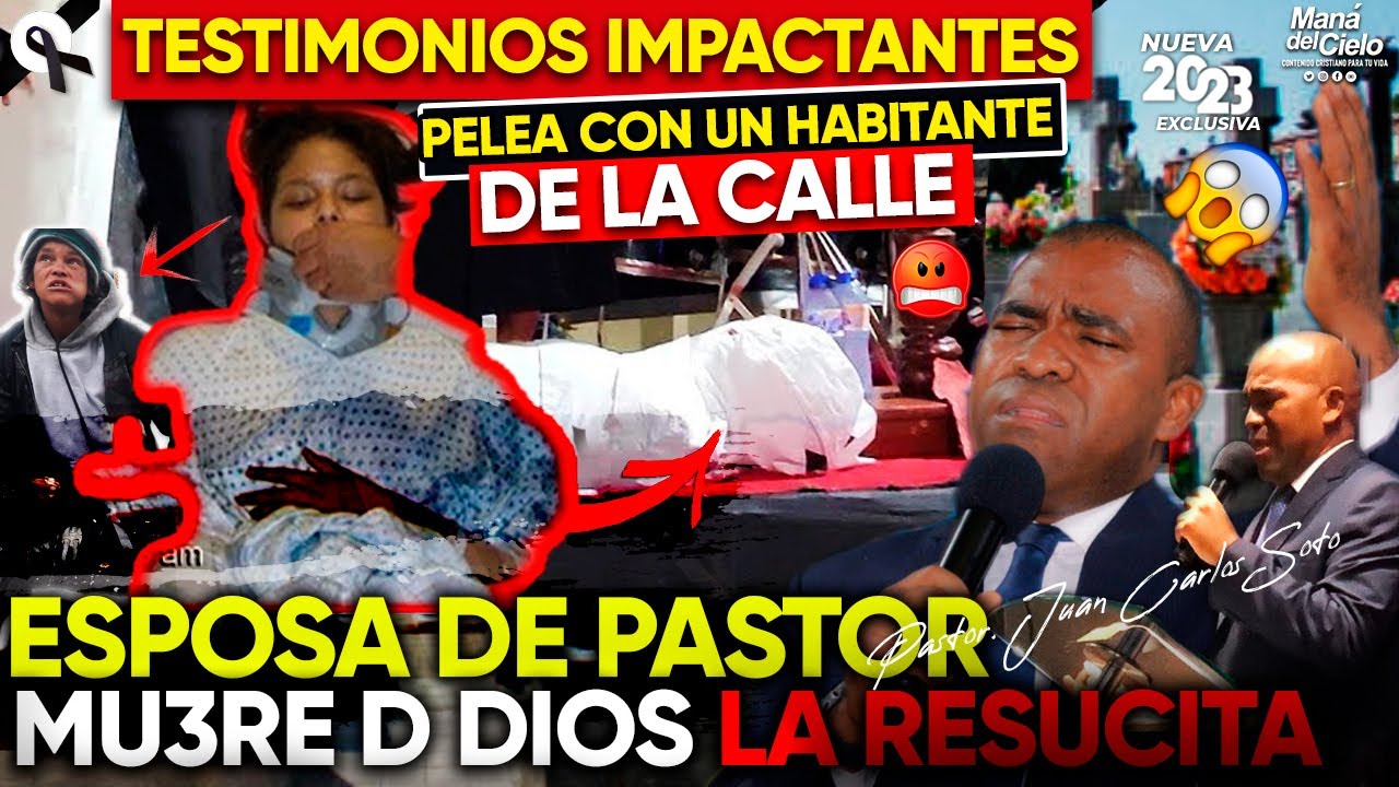 😭Esposa de PASTOR MU3R3 y RESUCITA😧Habitante de CALLE🙏2 TESTIMONIOS-Pastor Juan Carlos Soto