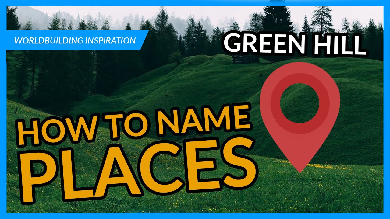 5 Tips to Create Unique Names for your Locations | World Building Inspiration
