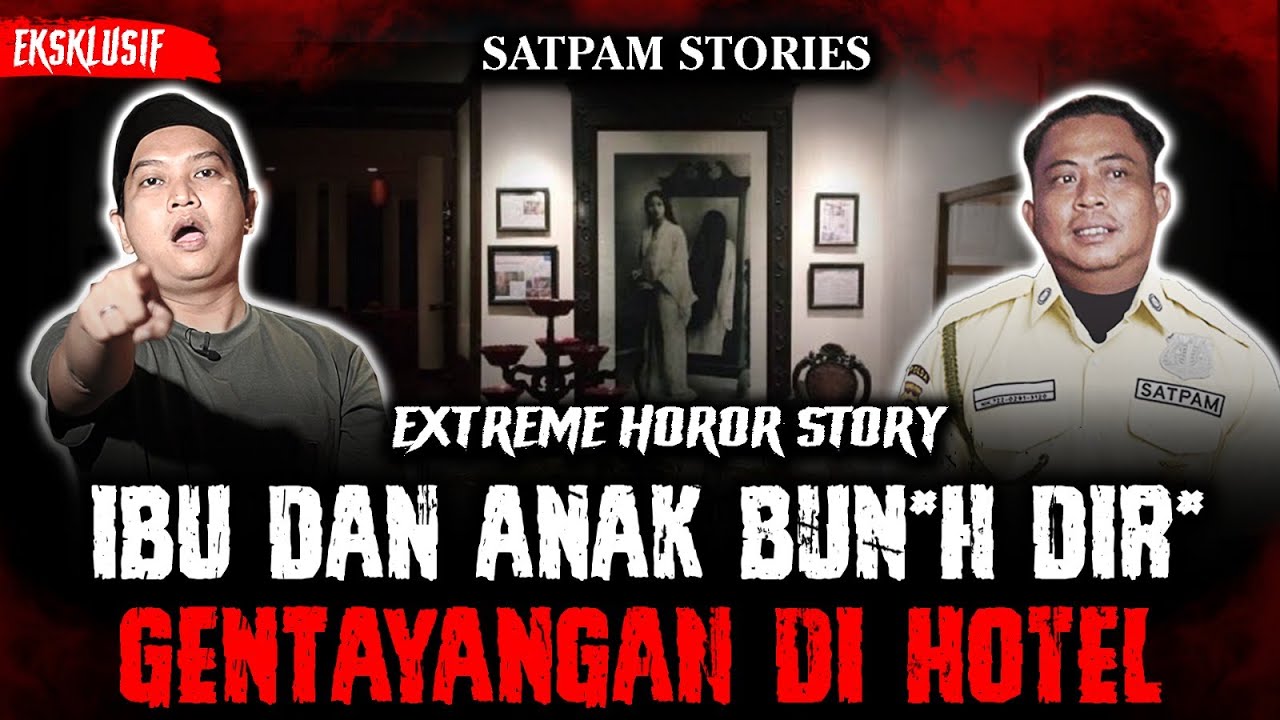 SAKSI HIDUP SATPAM!! JAGA MALAM DI HOTEL IBU & ANAK MENGAKHIRI HIDUP 😭😭