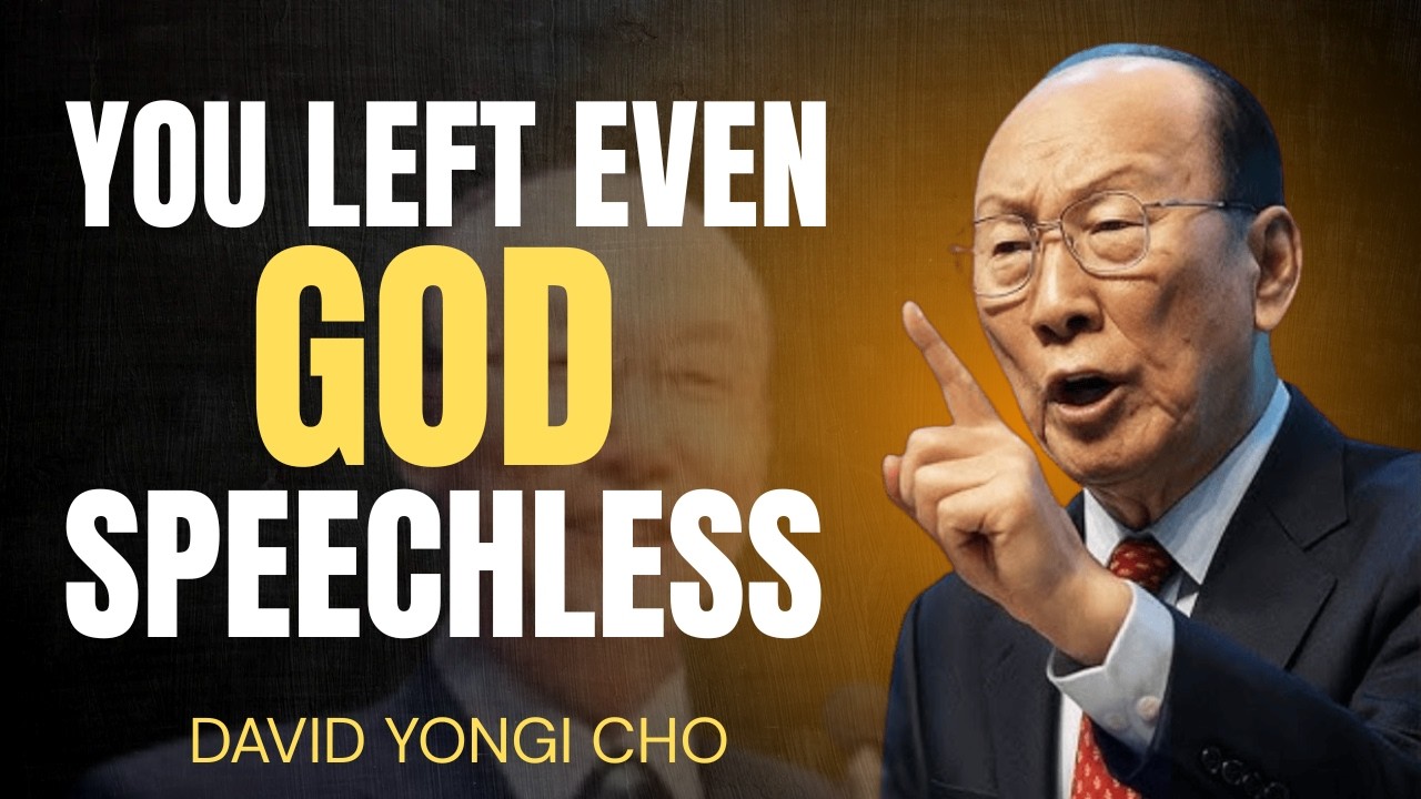God Was Silent Because of What You Did | David Yonggi Cho