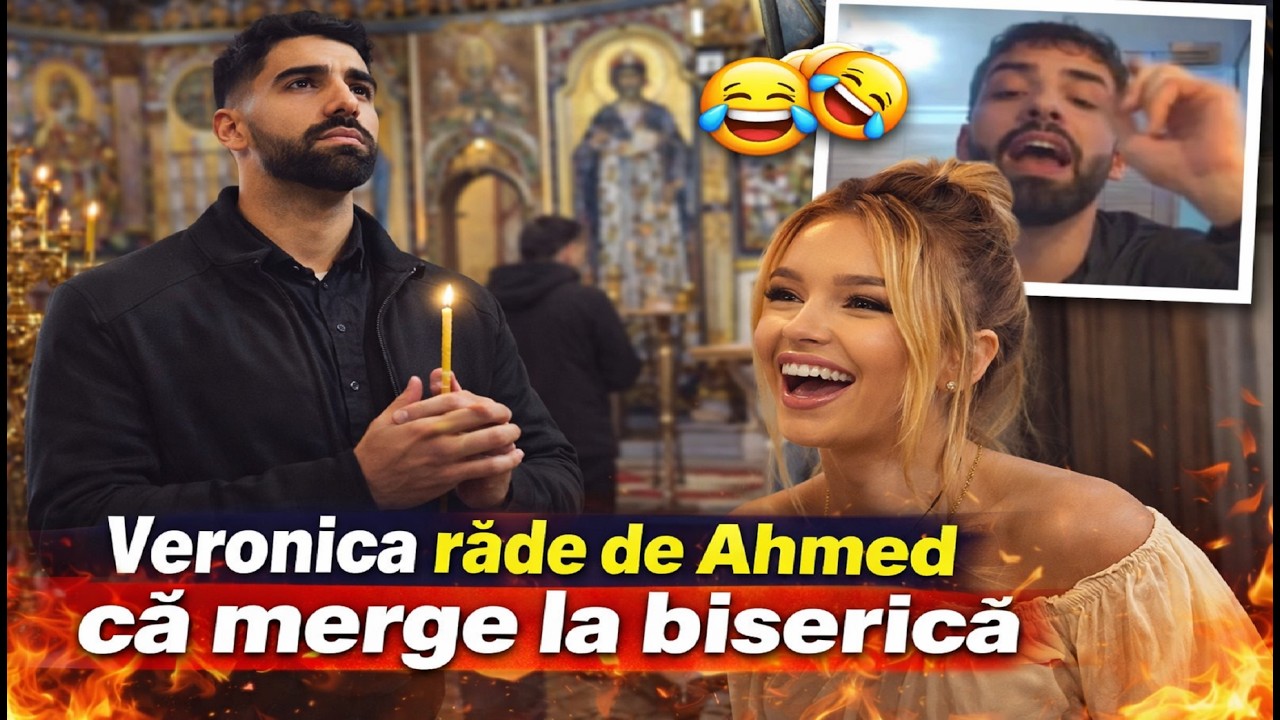 Veronica râde de Ahmed că merge la biserică !?