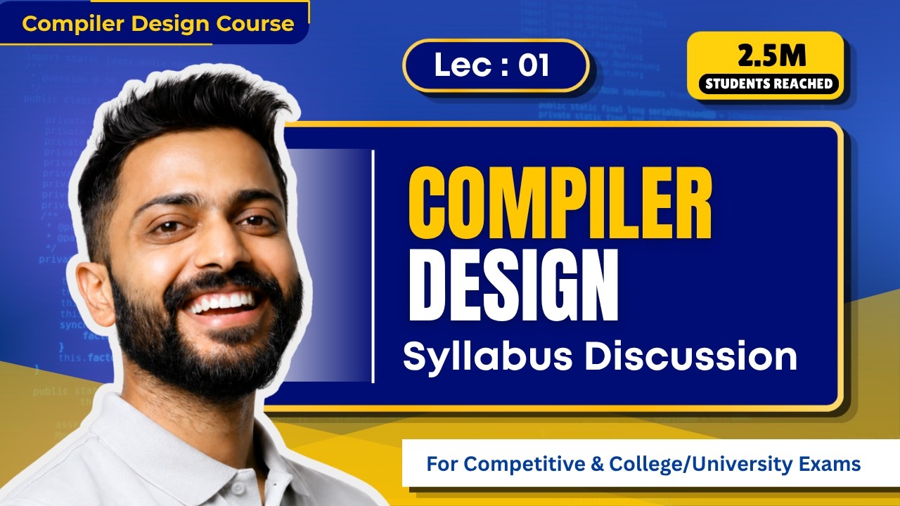 Lec-1: Compiler Design Syllabus Discussion for Competitive & College/University Exams