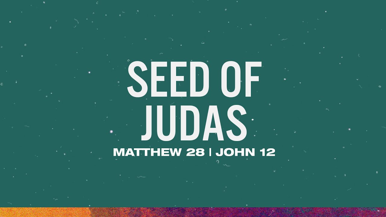 Seed of Judas // Ken Graves // Sunday, July 11th, 2021