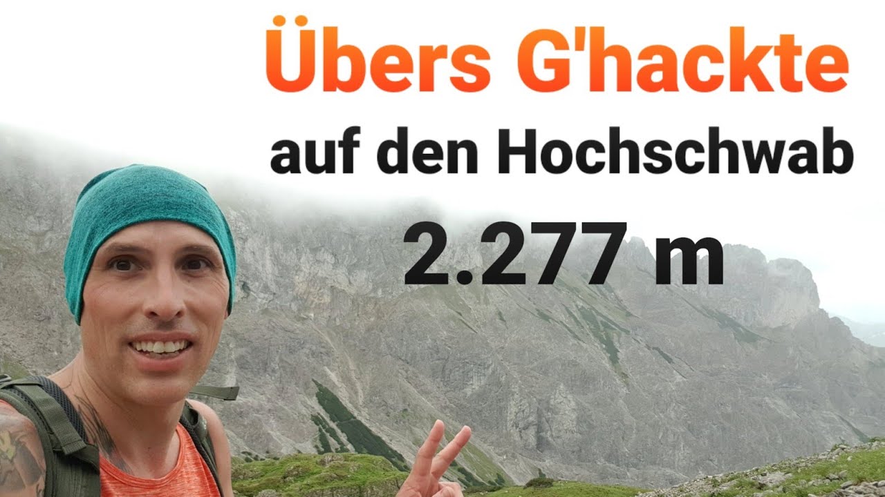 Übers G'hackte auf den Hochschwab 2.277 m