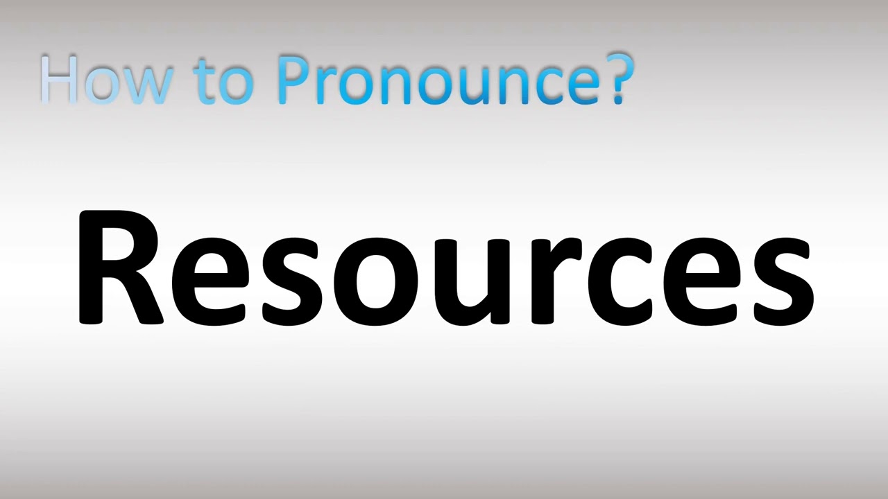 How to Pronounce Resources