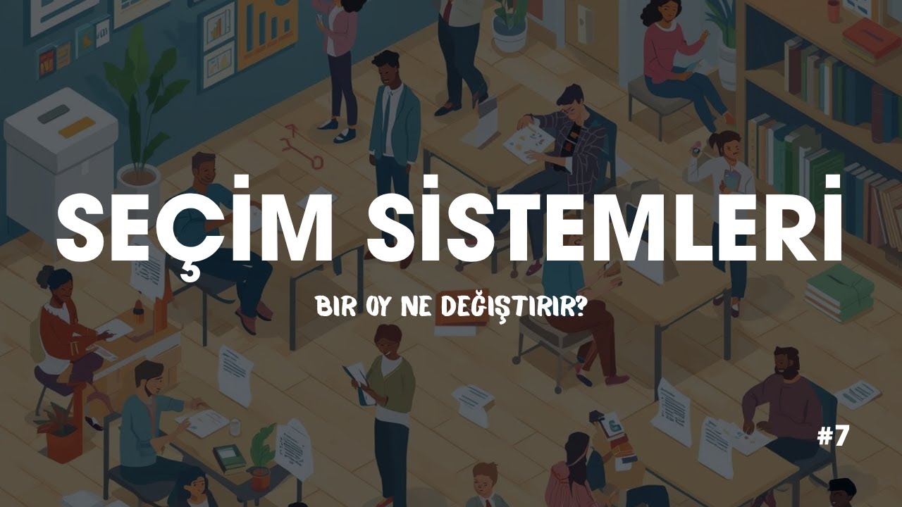 Siyaset Bilimi 7: Seçim Sistemleri