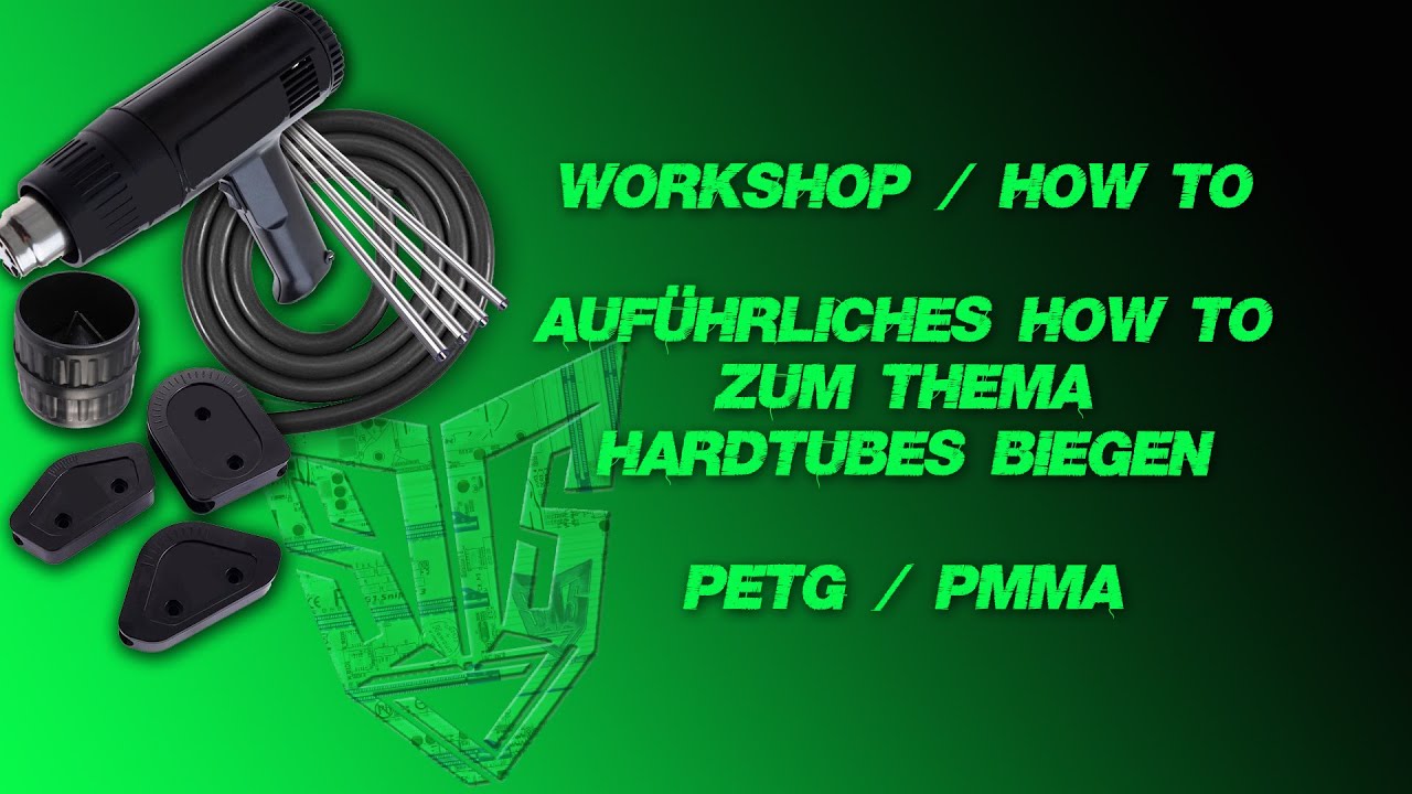 Workshop , How to ,  Hardtubes / Acrylrohre biegen , Custom , Wasserkühlung , PC , Gaming