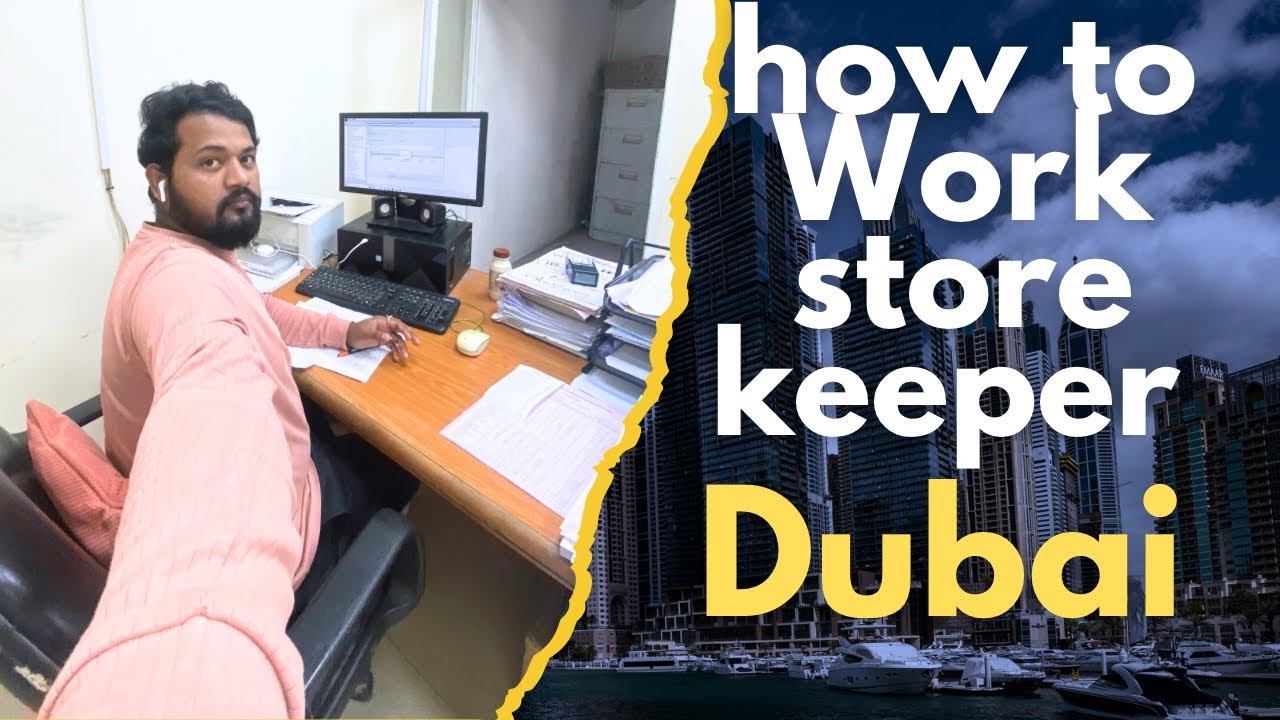 How to work Store Keeper in Dubai | UAE 🇦🇪 | salary 3000 Months | Maiindia