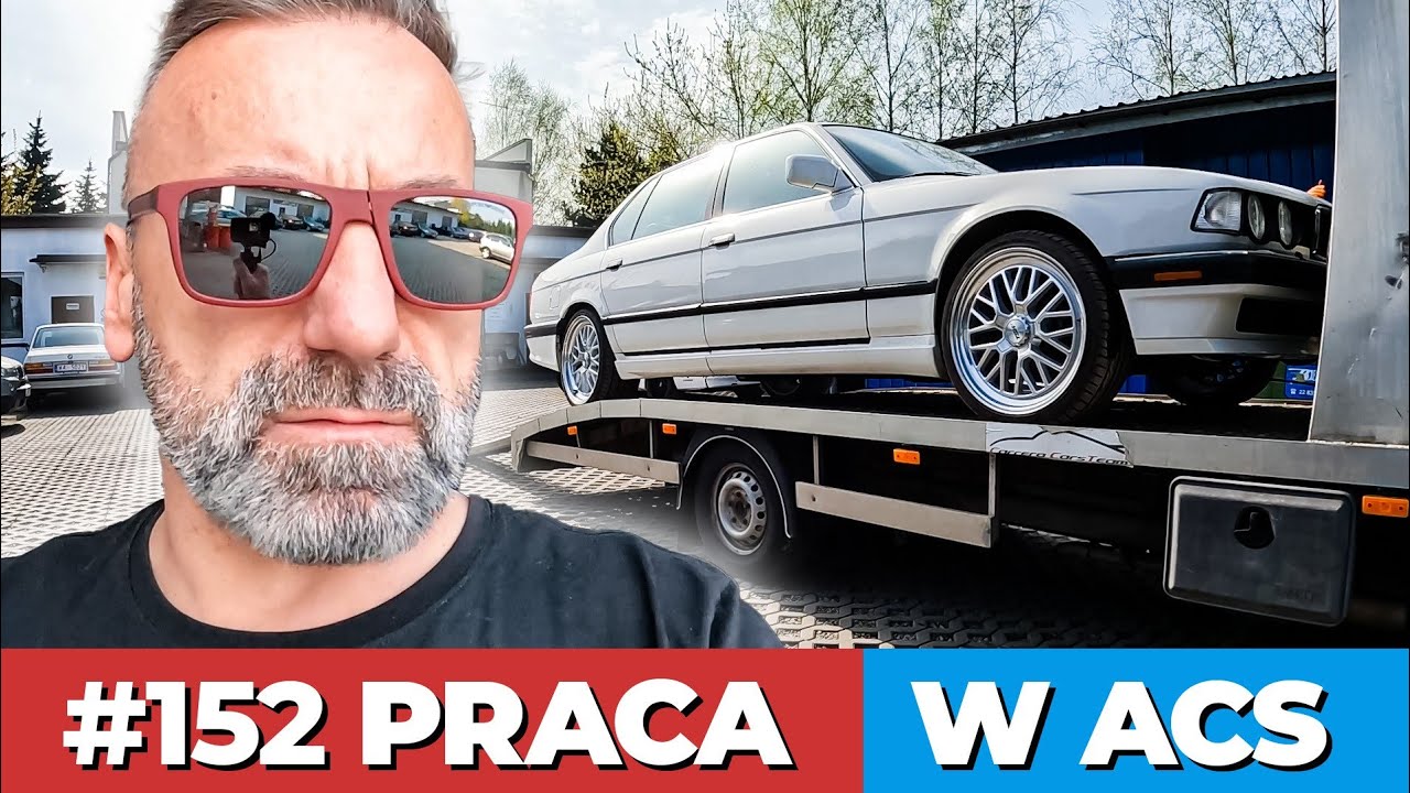 #152 ACS Dzień jak co dzień | GŁOWICA W E39 | MERCEDES GELENDA | 750i E32 | M7CSL | BMW E28 | 740i