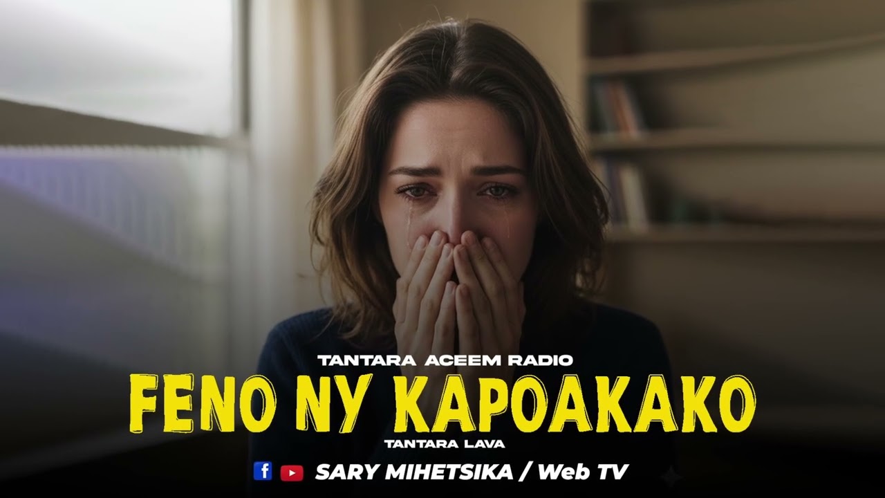 TANTARA MALAGASY - FENO NY KAPOAKAKO (Tantaran'i ACEEM RADIO) Tantara Lava