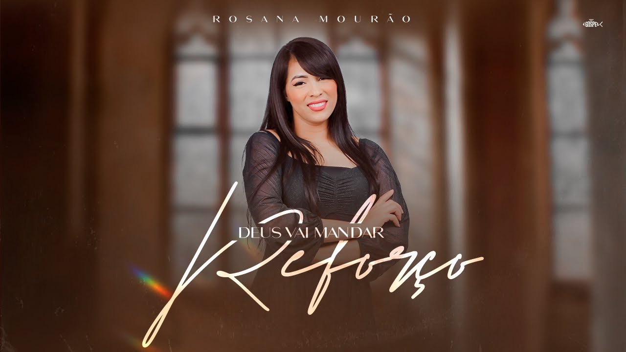Rosana Mourão - Deus Vai Mandar Reforço | Clipe Oficial