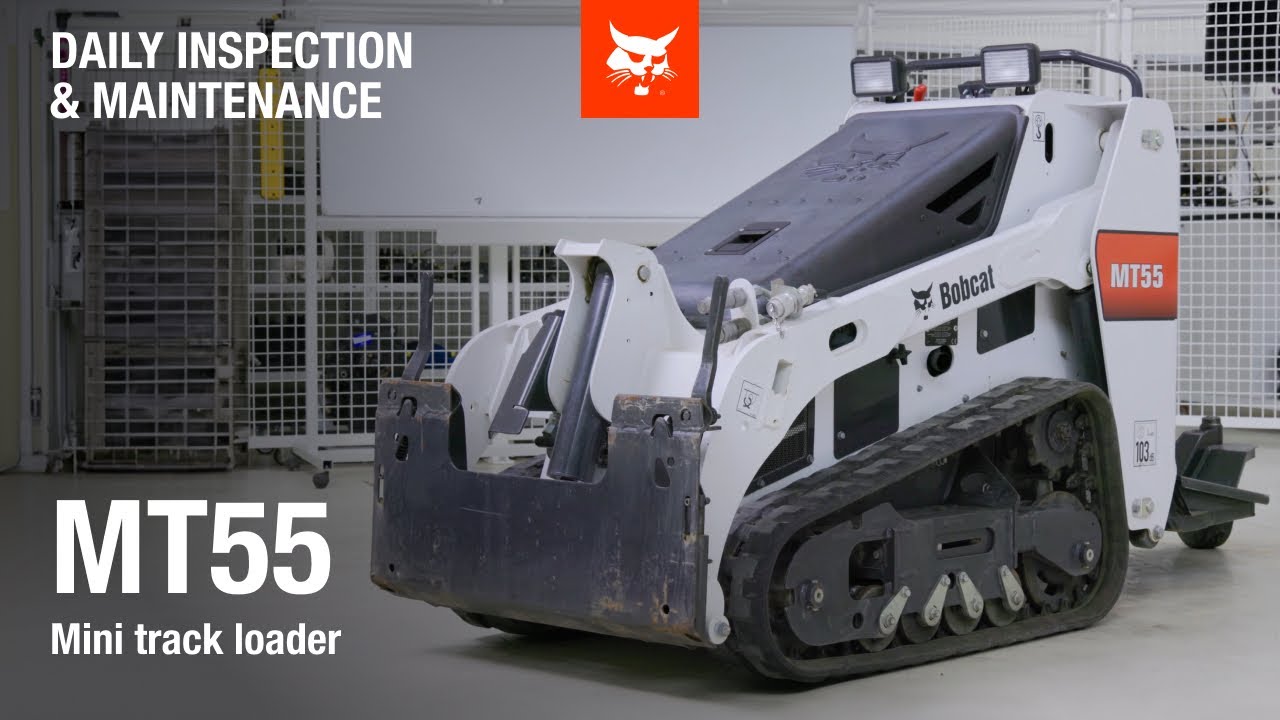 Daily inspection and maintenance Bobcat MT55 Mini track loader