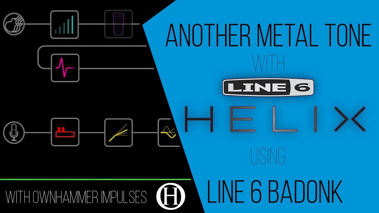 Line 6 Helix | Another Metal Tone using Line 6 Badonk | Ownhammer Impulses