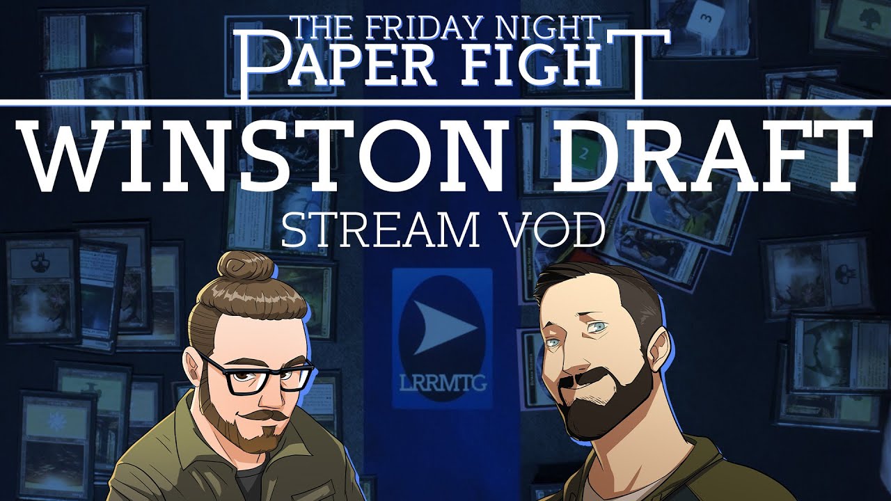 New Years Eve Winston Draft! || Friday Night Paper Fight 2021-12-31