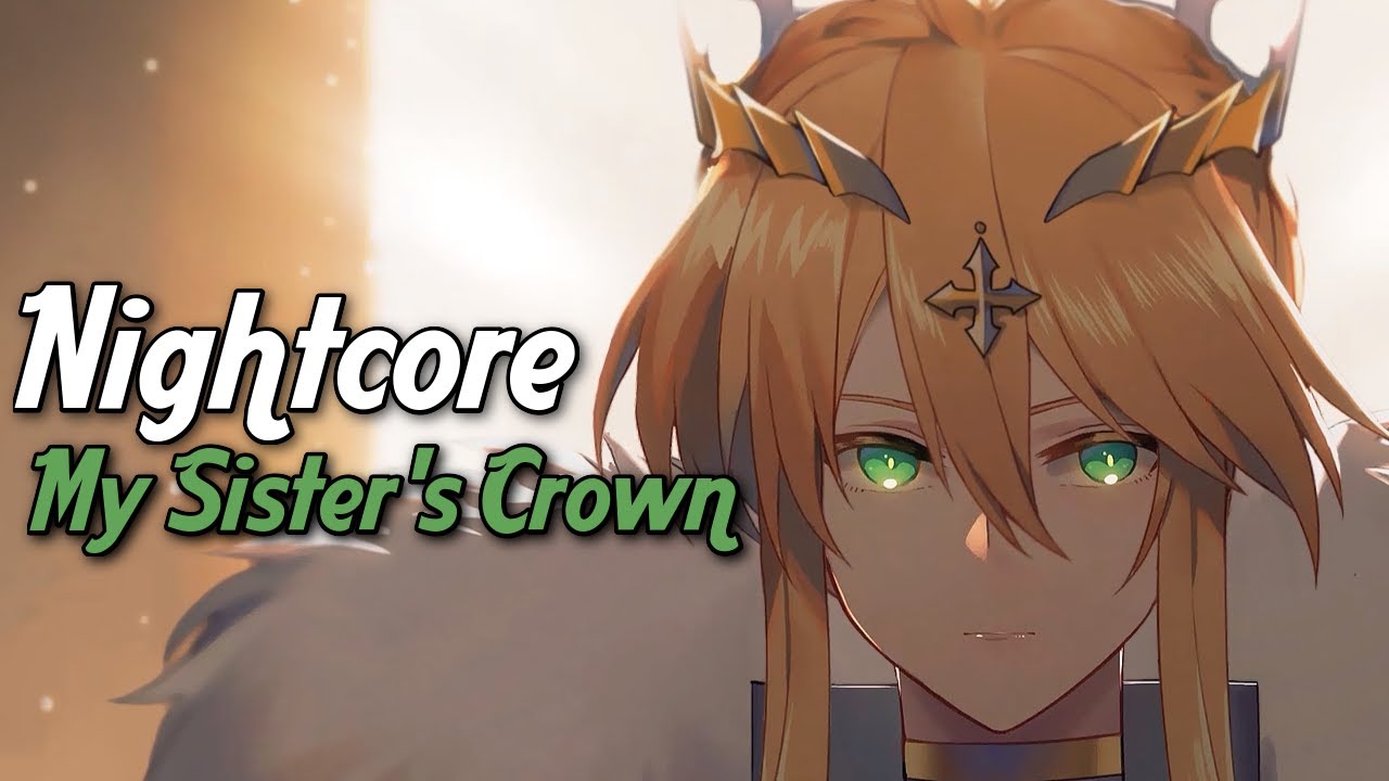 Nightcore - My Sister's Crown