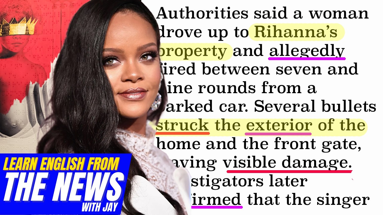 Learn English From The News - Woman Arrested After Shots Fired at Rihanna’s Los Angeles Home (A-3)