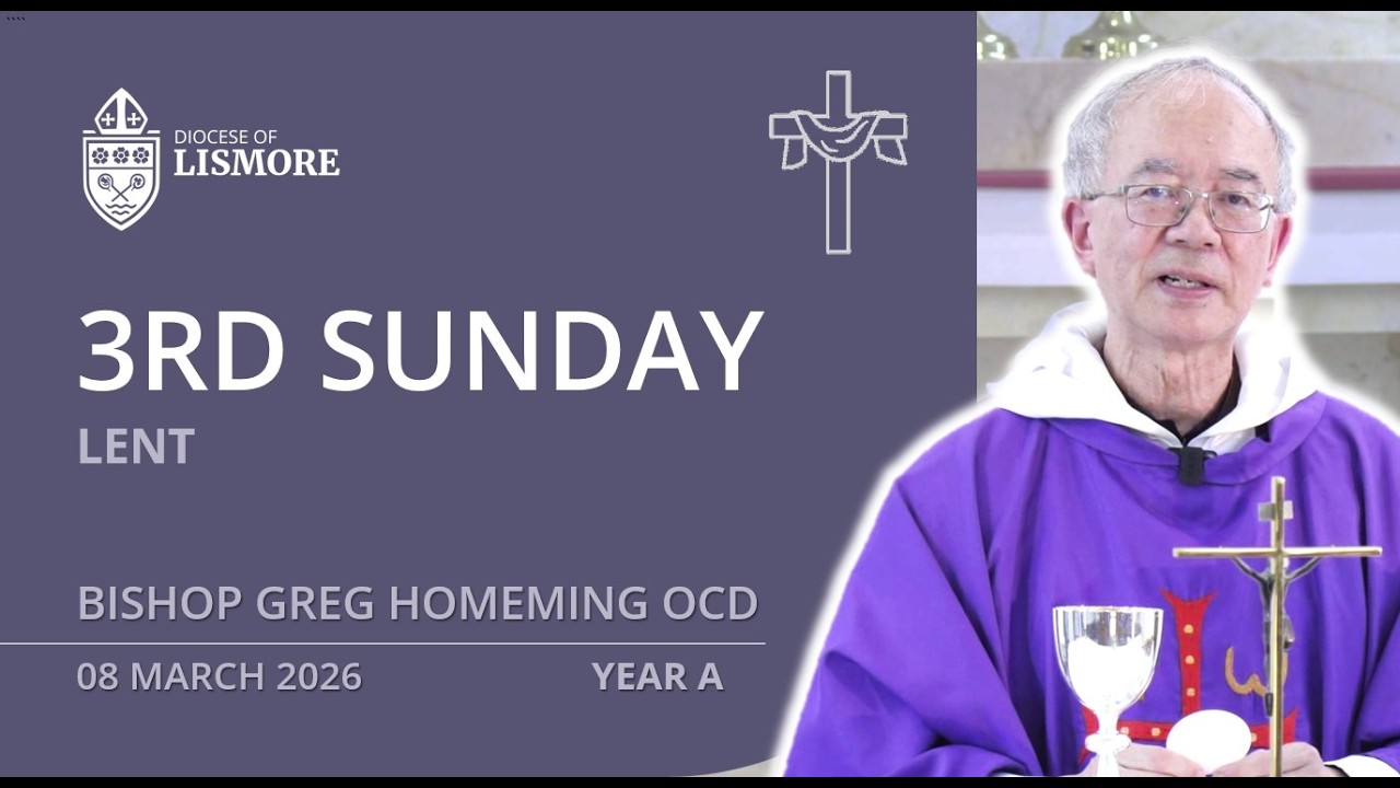 Catholic Mass Today Third Sunday of Lent 01 March 2026 Bishop Greg Homeming Lismore Australia