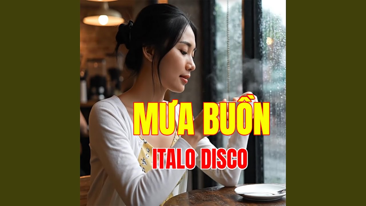 MƯA BUỒN (Italo Disco)