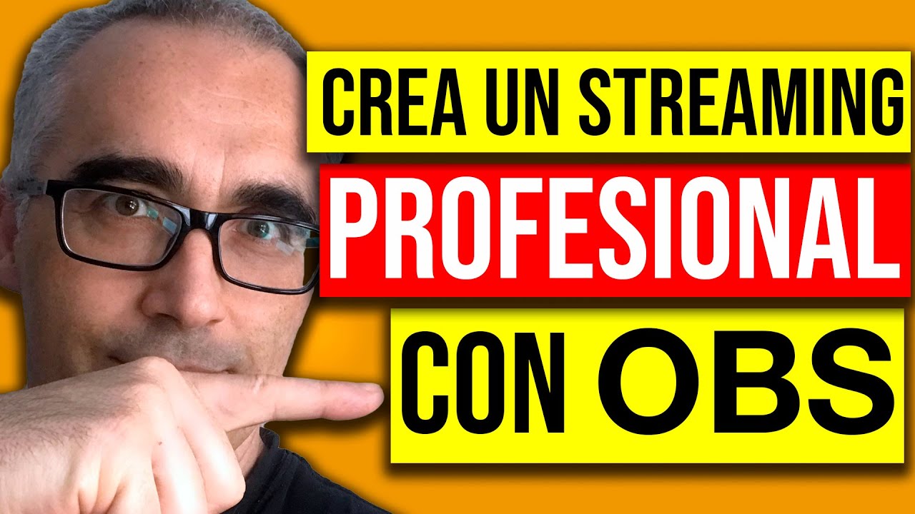 Tutorial OBS de escenas: Como hacer que tu Streaming en OBS se vea profesional