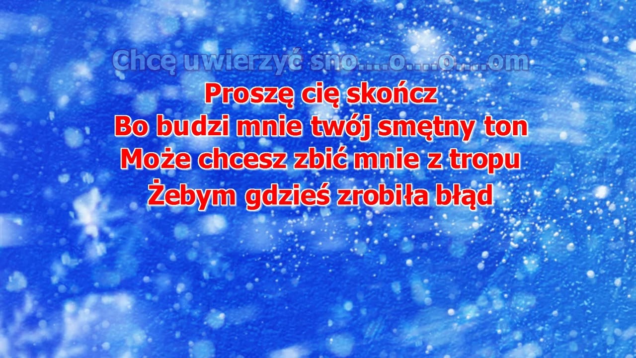 Kraina Lodu - Chcę uwierzyć snom ( karaoke )