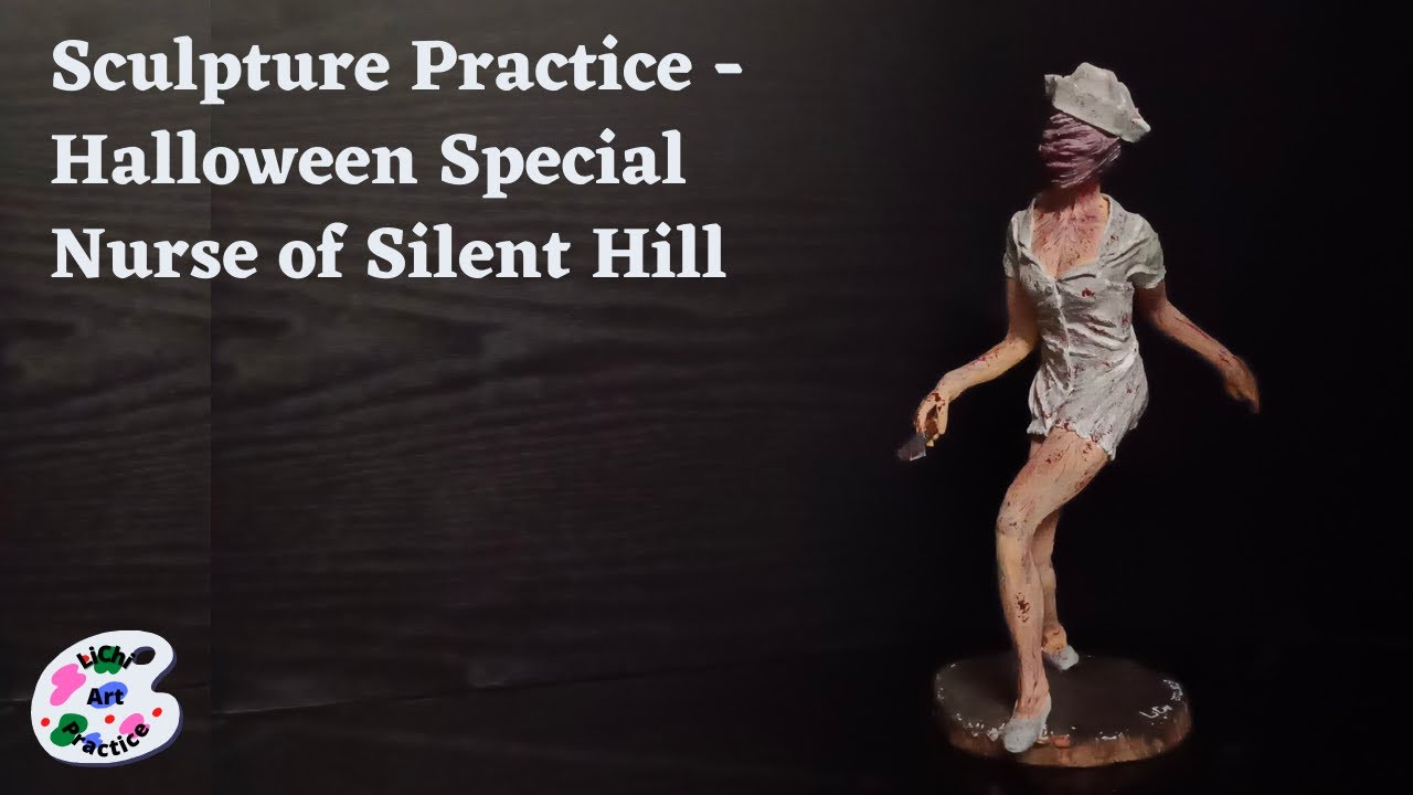 Sculpture Practice - Halloween Special - The Nurse - Silent Hill