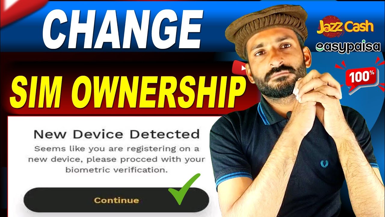Sim Ownership Kaise Change Karen? Fix New Device Detected Easypaisa JazzCash 2025