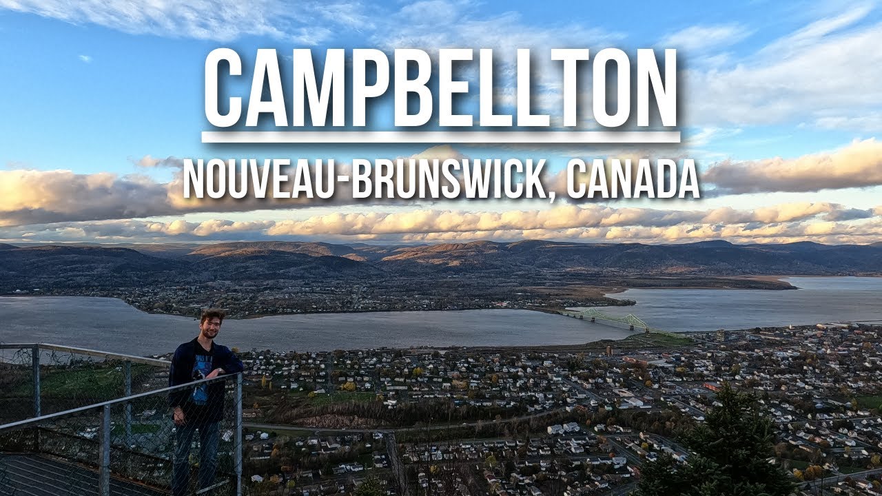 CAMPBELLTON, une petite ville dans un décor GRANDIOSE ! | À la découverte de Campbellton EP12 S3