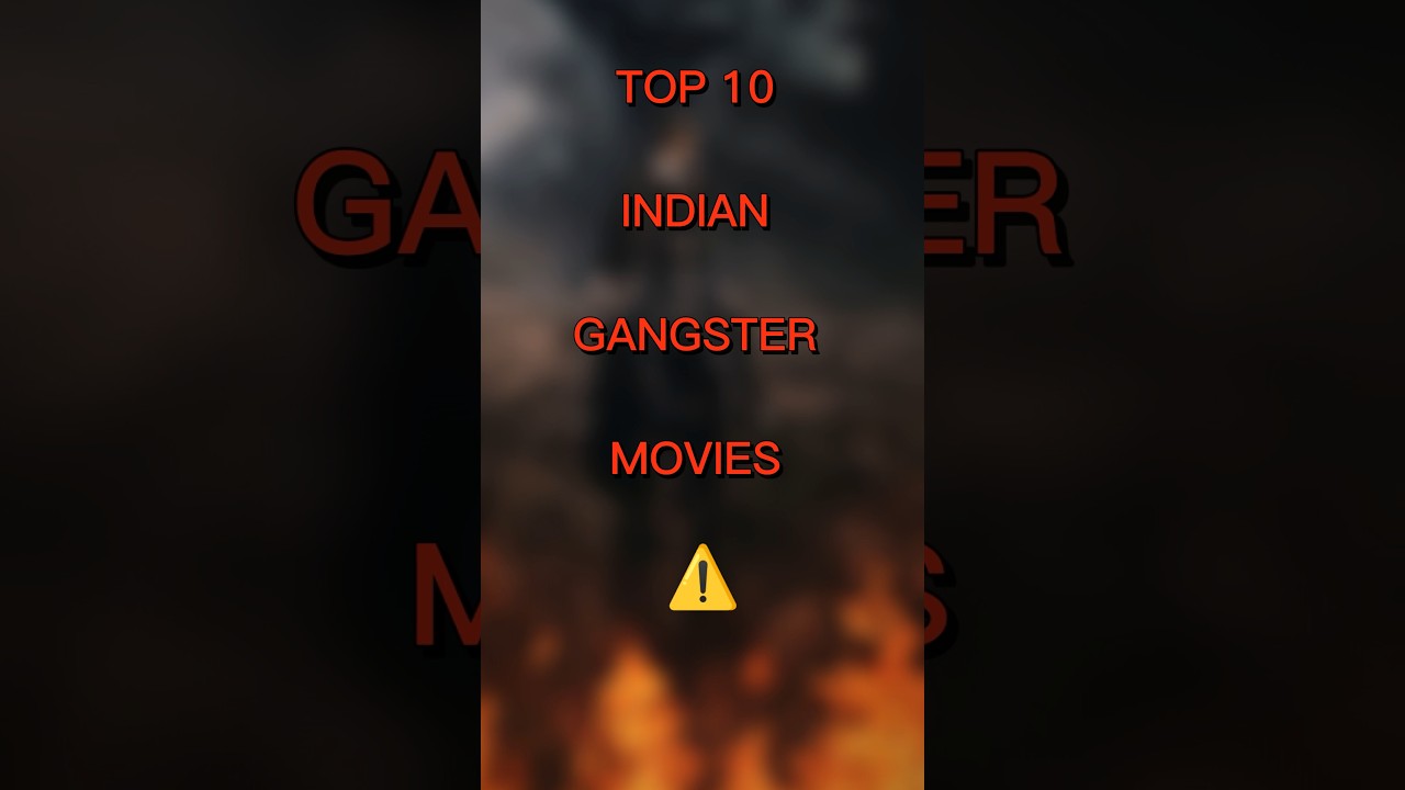 TOP 10 INDIAN GANGSTER MOVIES #indiancenima #gangster #gangstermovies #top10movies #mumbaiunderworld