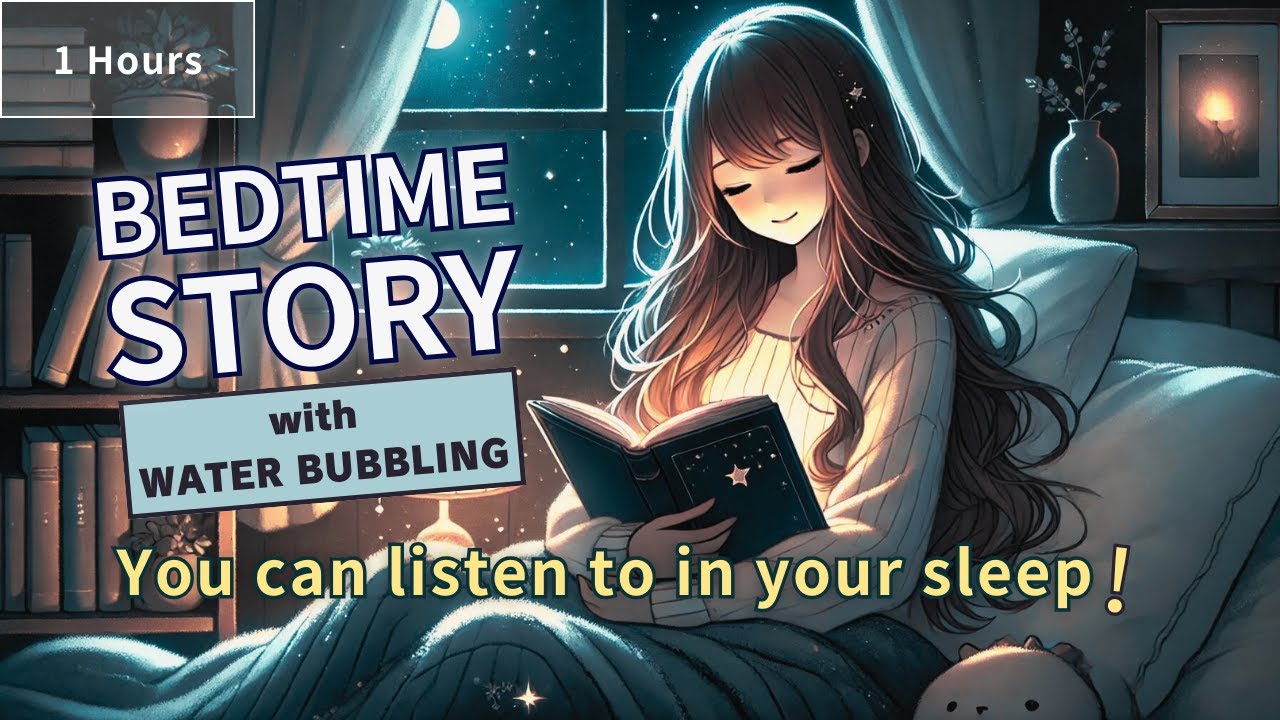 💤Sleep induction💤Cozy Bedtime Story ASMR with Water Bubbling