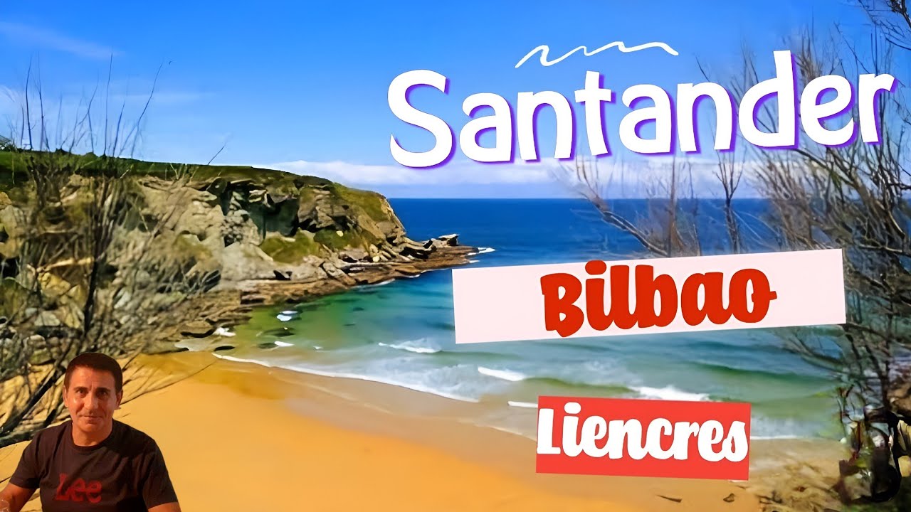 Santander, Bilbao, Liencres - Spagna, Cantabria, Paesi Baschi, Costa Quebrada, cosa vedere