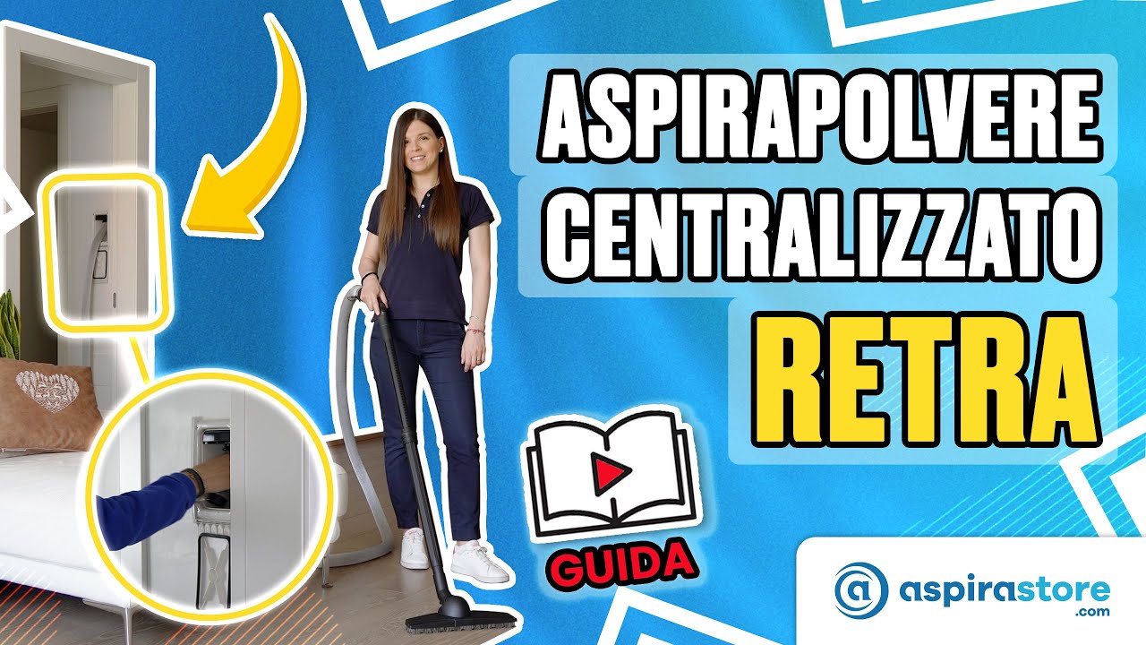 Impianto aspirapolvere RETRA TUBO A SCOMPASA: cos'è, come funziona, come si installa, PRO e CONTRO!