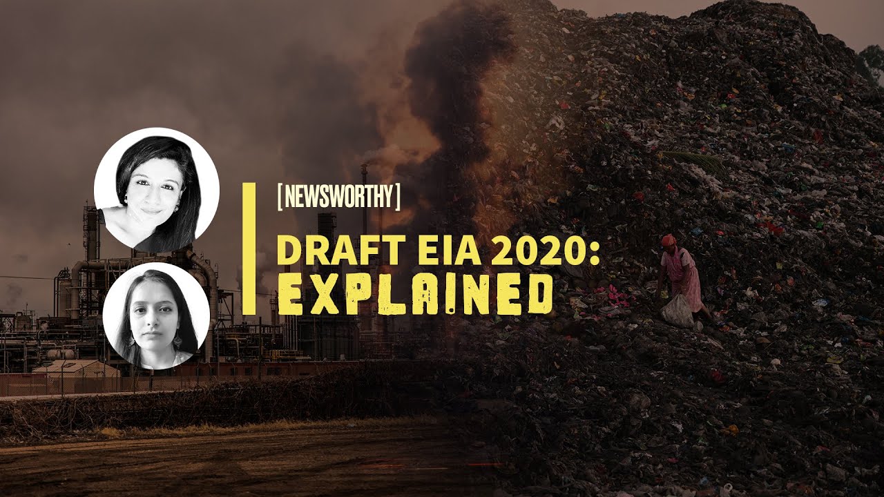 Environmental Impact Assessment Draft 2020, Explained | EIA 2020 | Newsworthy x Anubha Bhonsle