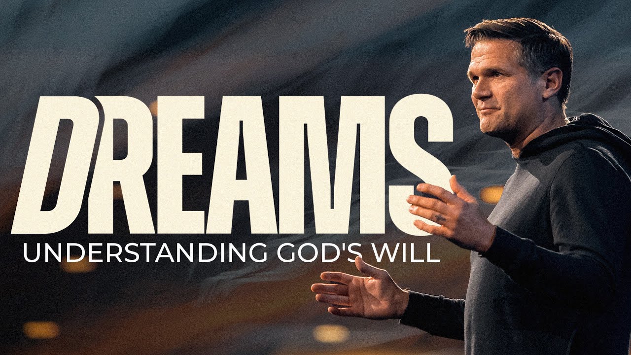 Dreams: Understanding God's Will | Kyle Idleman