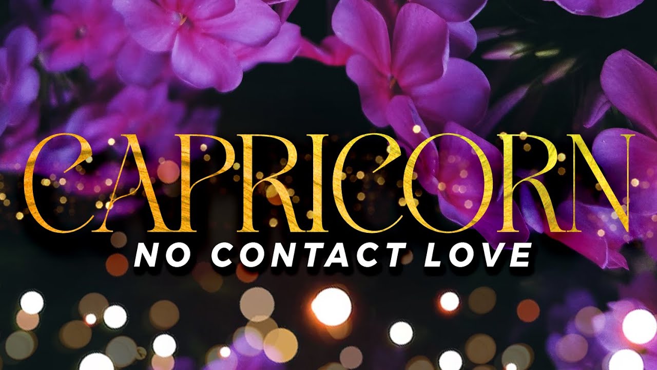 CAPRICORN No Contact - Thinking Of You Everyday, Their Next Actions Are Surprising | Aug9-15