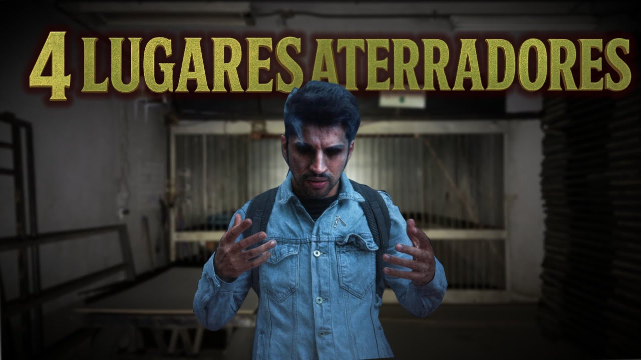 4 lugares MAS ATERRADORES | Parte 2