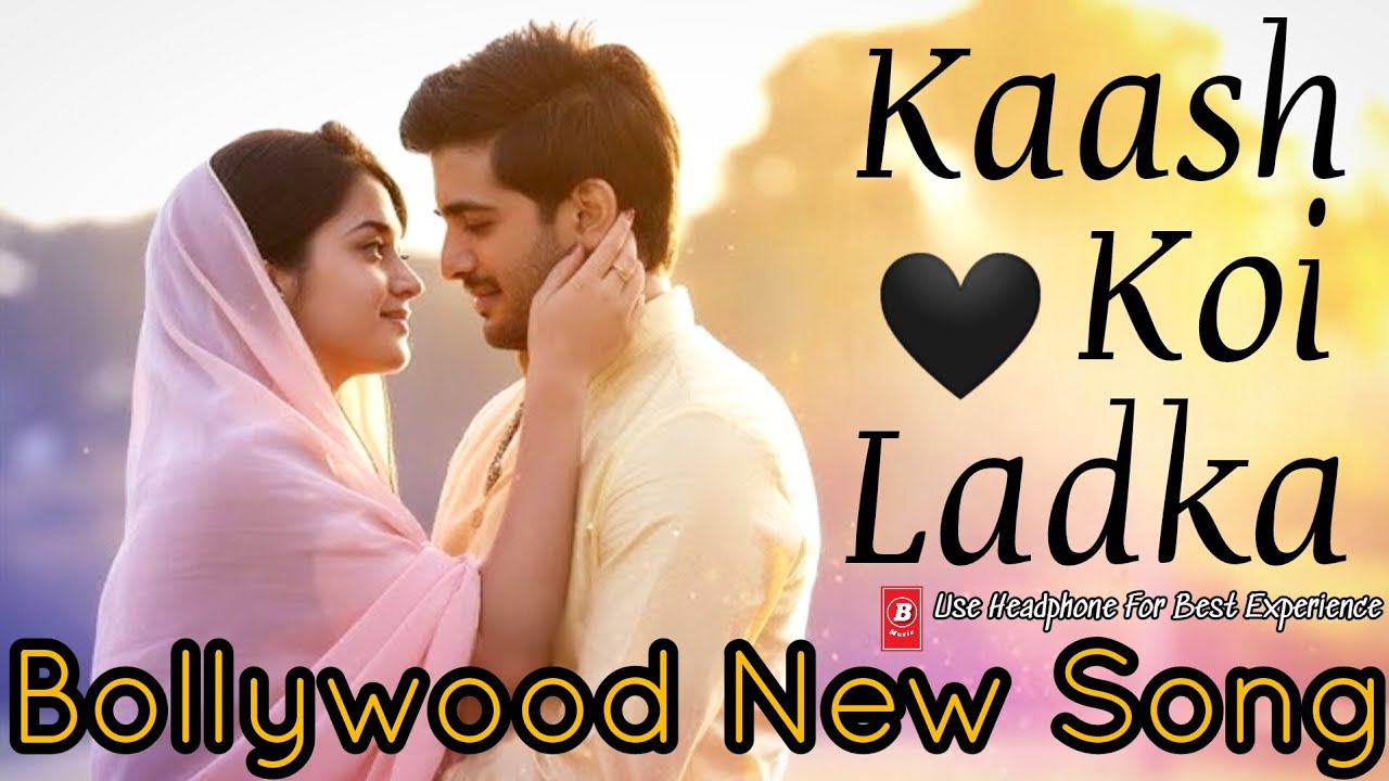 Kaash Koi Ladka | Bollywood Love Song 2026 | Relaxing Music | Trap Beat | Bangla Music 008
