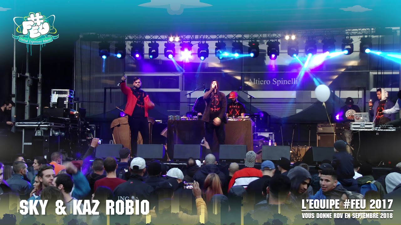 #FEU2017 • SKY & KAZ ROBIO (live)