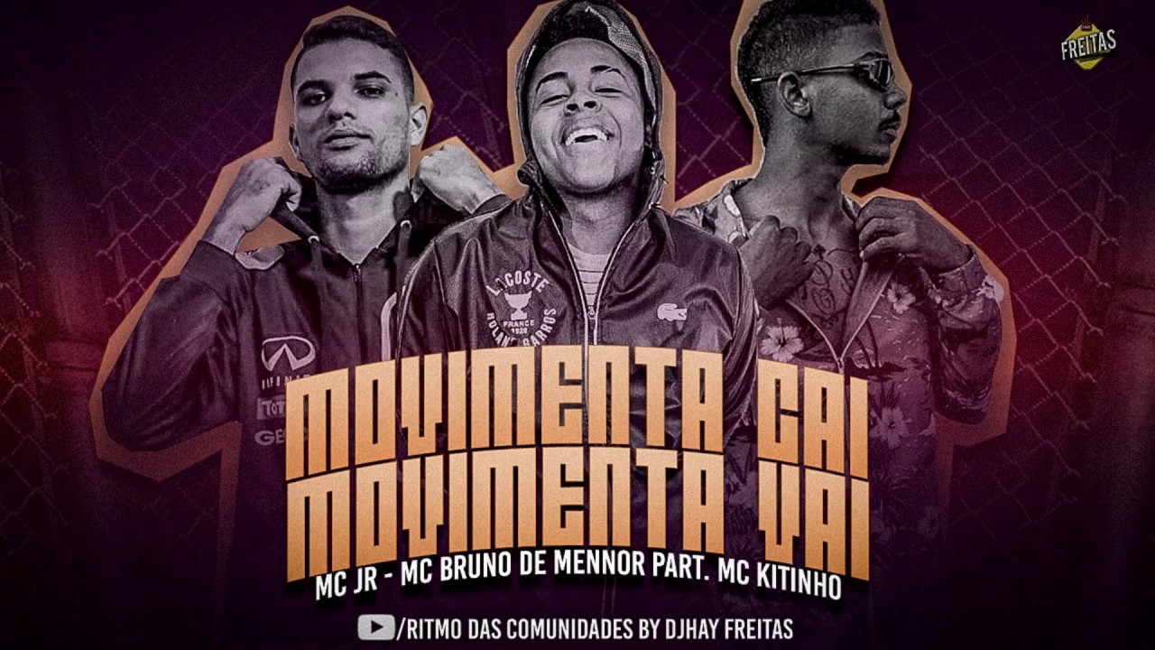 🔴JR NA VOZ- MC BRUNNO DE MENNOR PART- MC KITINHO - MOVIMENTA CAI MOVIMENTA VAI - BREGA FUNK