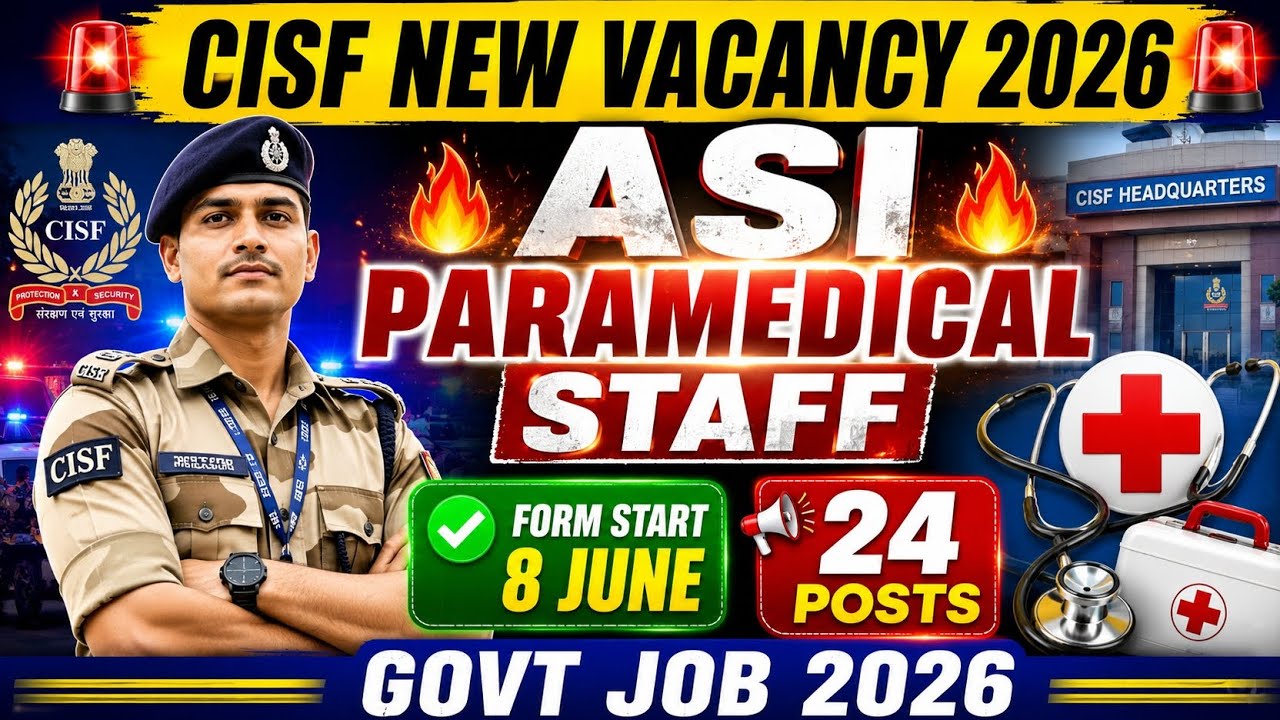 CISF ASI Paramedical Staff Recruitment 2026 🔥 | 24 Posts | Form Start 8 June | Full Guide