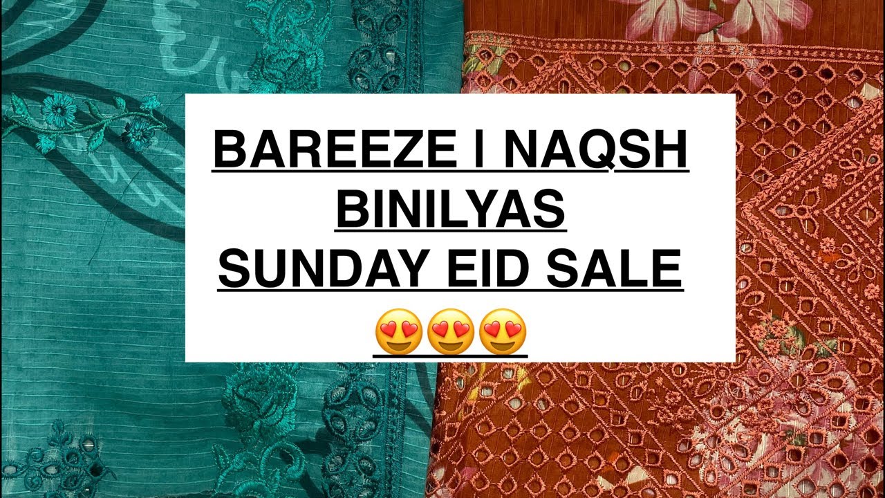 BAREEZE | NAQSH | BINILYAS EID SALE