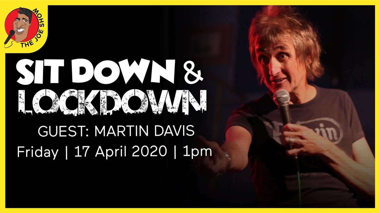 Sit Down & Lockdown | The Joe Show  | Martin Davis | 1pm | Friday, 17 April 2020