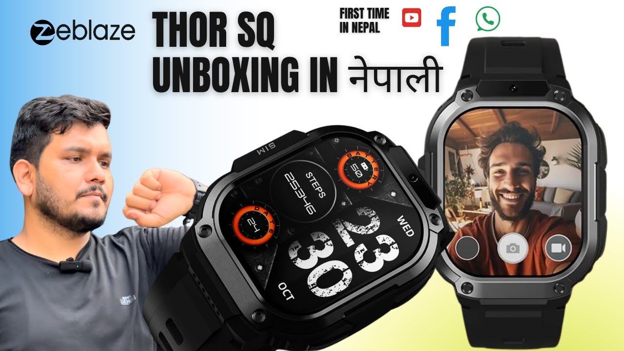 Zeblaze Thor SQ Android 8.1 AMOLED Unboxing in Nepali