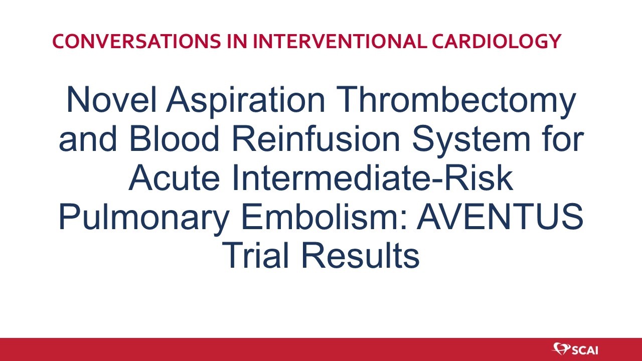 Novel Aspiration Thrombectomy & Blood Reinfusion System for Acute Intermediate Risk PE: AVENTUSTrial