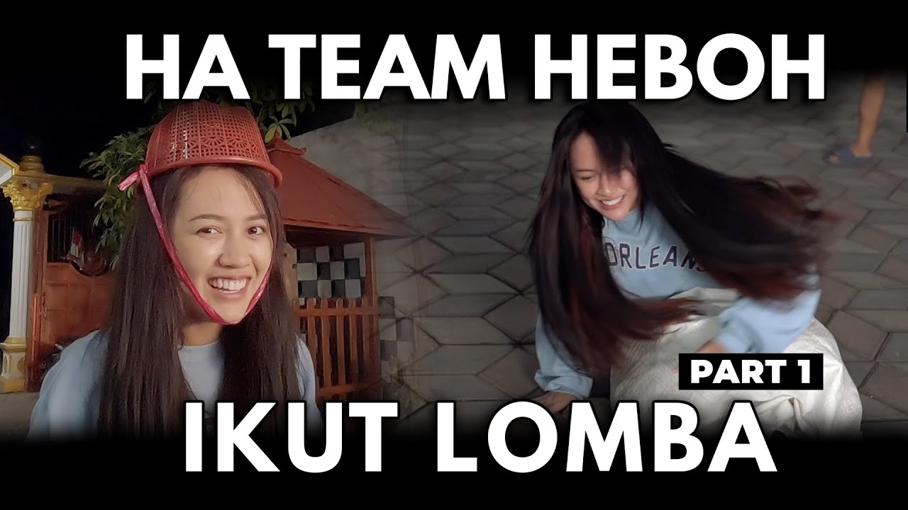 HA TEAM HEBOH IKUT LOMBA!! | Part 1